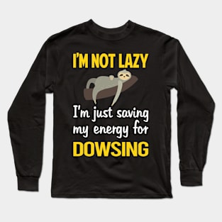 Funny Lazy Dowsing Divination Long Sleeve T-Shirt